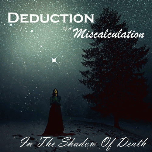 Deduction Of A Miscalculation : In the Shadow of Death